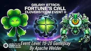 🍀 Galaxy Attack: Fortune's Call Cloverstorm Event 🌟 | Level 1-7 Gameplay by Apache Welder 🚀
