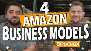 4 Amazon Business Models Explained | 🔥The FBA Machine!