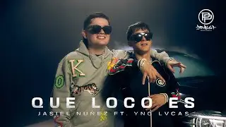 Jasiel Nu&ntilde;ez, Yng Lvcas -  Que Loco Es (Video Oficial)