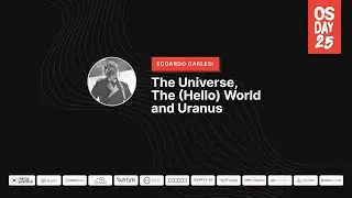 Edoardo Carlesi - The Universe, The (Hello) World and Uranus