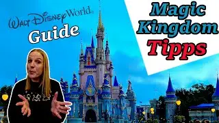 Das musst du vor einem Besuch im  Magic Kingdom wissen I Disney World Orlando Tipps (deutsch)