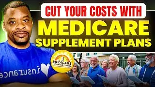 Cut Your Costs with Medicare Supplement Plans