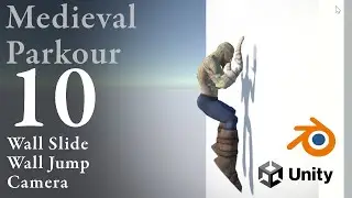 Medieval Parkour - Game Development - 10 - Unity - Wall Slide & Jump IMPROVED - Camera