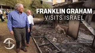 Franklin Graham Sees Devastation in Israel