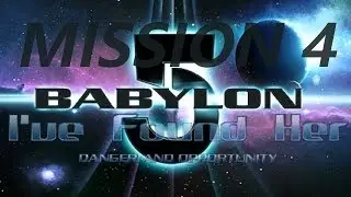 Babylon 5 - I've found her. Mission 4
