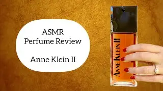 ASMR Perfume Review - Anne Klein II - Glass Tapping & Whispering