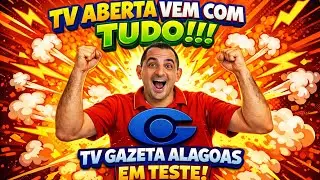 TV Aberta Com Tudo Em 2026 !!! TV Gazeta Alagoas Em Teste 