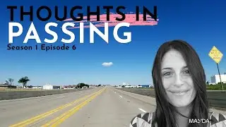 S1E6: Thoughts in Passing Pt 1| Deathbed Wisdom | TAoMM 4K Podcast | Texas Panhandle