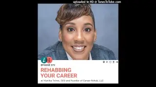 272 : Rehabbing Your Career (w/ Kanika Tolver)