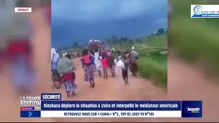 BOSOLO T&Eacute;L&Eacute;VISION | EDITIN 19H | 11 DECEMBRE | UVIRA, KINSHASA APPELLE LE M&Eacute;DIATEUR AM&Eacute;RICAIN