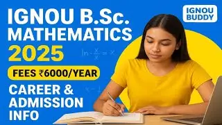 IGNOU B.Sc. Mathematics Admission 2025 | Eligibility, Fees, Duration & Career Scope