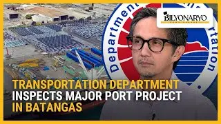 Transportation Department inspects major port project in Batangas | Newsfeed@Noon