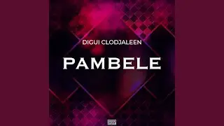 Pambele - Digui Clodjaleen