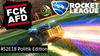 Rocket League #S2E18 - Fuck AFD - Die Politik Edition | Let's Play together