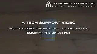PowerMaster Smart PIR MP-802 PG2 Battery Change Video - Key Security Systems Ltd.