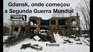 Viagens de Vassoler #288: Gdansk, onde começou a Segunda Guerra Mundial | Polônia