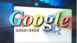 Google Throughout the Years (1998-2025) | Evolution of Google Website