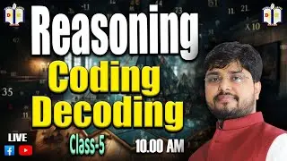 रीजनिंग /Reasoning/part-5/Coding Decoding /Trilok ji /darpanclasseskarauli