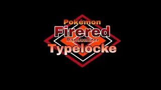 Too Hard??? Pokemon FireRed TypeLock Ep. 2