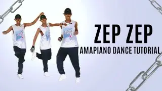 ZEP Amapiano Dance Tutorial 🔥 DJ Smallz, Zinedine & 031 Choppa (TikTok Trend)
