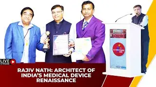 Rajiv Nath Architect of India&rsquo;s Medical Device Renaissance Awarded | India Leadership Conclave 2025