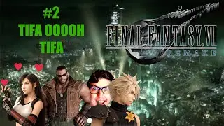 TIFA OOOOOOOH TIFA ! FF7 Remake #2 sur Valuum Live