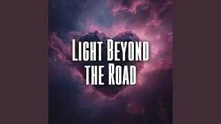 Light Beyond the Road