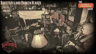 Barstools and Broken Hearts - Ken Tizzard & For Goats live on The Whiskey Wednesday Show