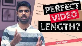 Best Youtube video length I Perfect video length for youtube | Sahi length kitna hone chahiye