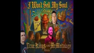 I Wont Sell My Soul (Remix) - True King$ x MrMeltology
