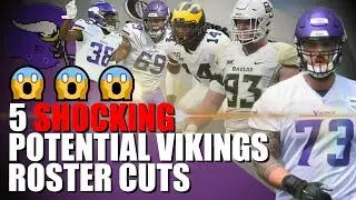 5 SHOCKING Potential Vikings Roster Cuts 😱😱😱