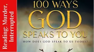 Murder, Interrupted&mdash;Story Reading from &lsquo;100 Ways God Speaks to You&rsquo;