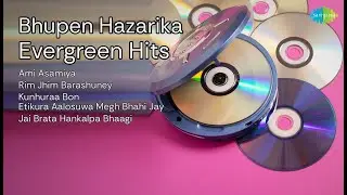 Assamese Melodic Gems, 70s-2000s | Bhupen Hazarika Songs | Ami Asamiya | Rim Jhim Barashuney ...