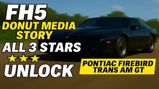 FH5 Donut Media Story &ndash; All 3 Stars + Pontiac Firebird Trans Am GT Unlock!