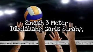 SMASH 3 METER DI BELAKANG GARIS SERANG