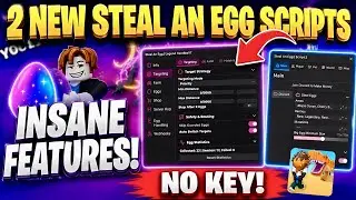 [NO KEY] 2 NEW Steal An Egg Scripts! (Roblox) | AUTO STEAL ALL EGGS + AUTO FARM + SERVER HOP & MORE
