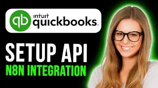 How To Setup Quickbooks Api N8n Integration Settings Quickbooks (Quick and Easy)