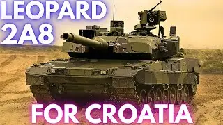 Croatia Buys 44 Leopard 2A8 Tanks | leopard 2a8 main battle tanker | leopard 2a8 tank