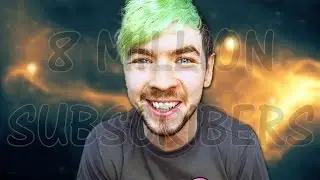 8,000,000 SUBSCRIBERS !!