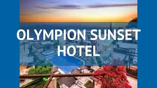 OLYMPION SUNSET HOTEL 5 Греция Халкидики обзор &ndash; отель ОЛУМПИОН САНСЕТ ХОТЕЛ 5 Халкидики видео обзор