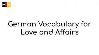 German Vocabulary for Love and Affairs