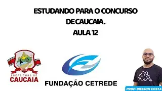 ESTUDANDO PARA O CONCURSO DE CAUCAIA AULA 12#cetrede #matemática #caucaia #piresferreira