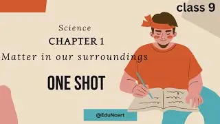 Class 9 | Chapter 1 | One shot revision through questions | Matter in our surroundings | Chemistry 