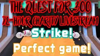 The Quest for 300 - A Switch Bowling Charity Livestream ANNOUNCEMENT!
