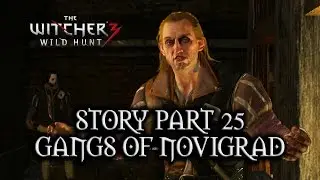 The Witcher 3: Wild Hunt - Story - Part 25 - The Gangs of Novigrad
