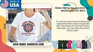 Biden Harris Inauguration 2021 Washington DC Shirt