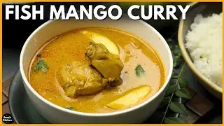 Kerala Fish Mango Curry with Coconut Milk | Restaurant Style Meen Manga Curry Recipe