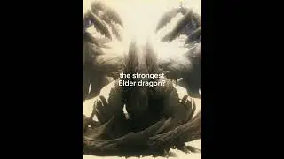 the strongest elder dragon in monster hunter?