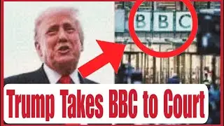 Trump Files $5B Defamation Lawsuit Against BBC!