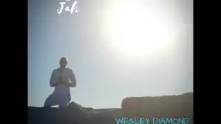 BRAND NEW WESLEY DIAMOND FT. LAUR DIVA (JUNE 2018)